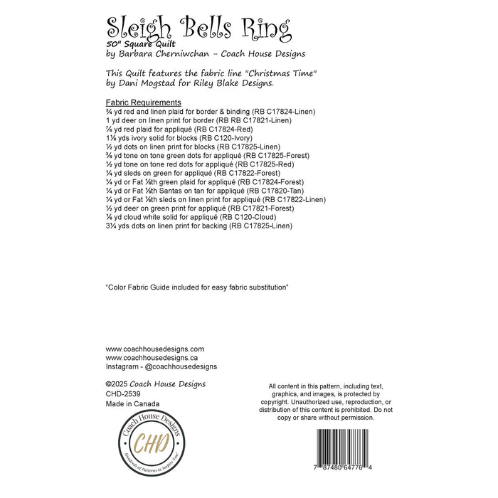 This page contains written information about a Christmas themed wall quilt sewing pattern titled 'Sleigh Bells Ring' by Coach House Designs. It includes design specifications as well yardage requirements for the fabric titled 'Christmas Time' by Dani Mogstad for Riley Blake Designs.