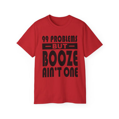 99 Problems Booze Ain't One AA dtg Tee