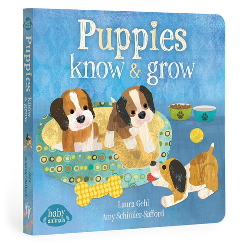 Baby Animals: Puppies Know & Grow