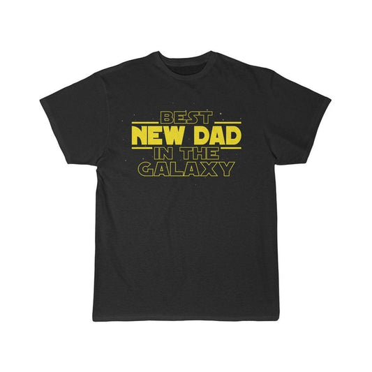 Best New Dad In The Galaxy T-Shirt $16.99 | Black / L T-Shirt