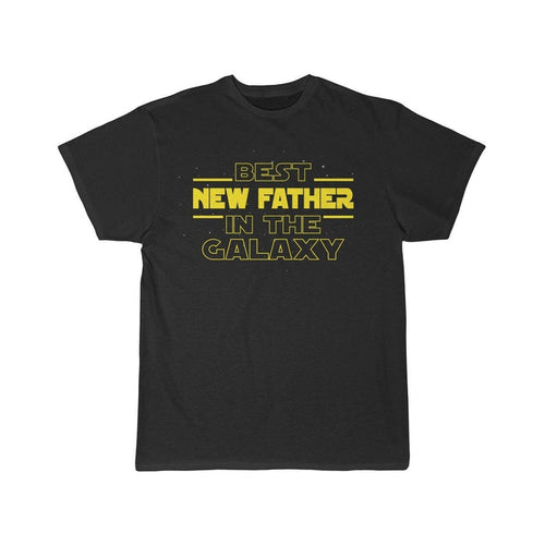 Best New Father In The Galaxy T-Shirt $16.99 | Black / L T-Shirt