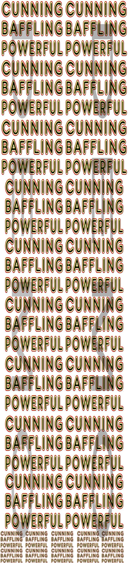 Cunning Baffling Powerful