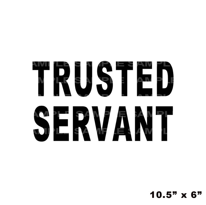 25 / Trusted Servant