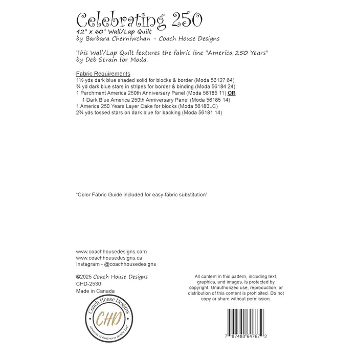 Textual information about a lap quilt sewing pattern titled 'Celebrating 250' by Coach House Designs. This page contains information about the design specifications and fabric requirements to make the quilt.
