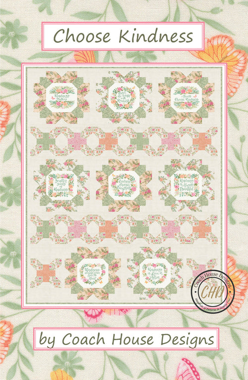Choose Kindness Downloadable PDF Quilt Pattern