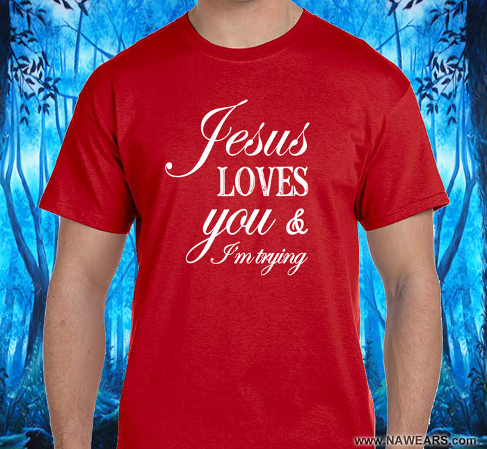 Jesus Loves You  SS/LS Tee