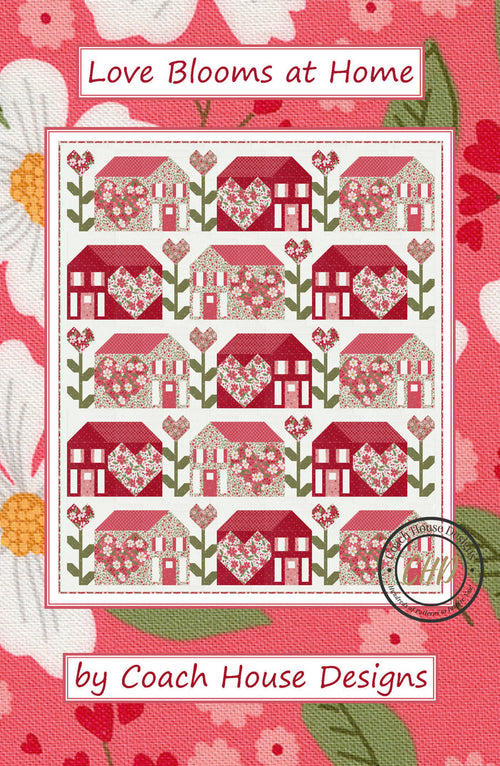 Cover of a lap quilt pattern with houses, flowers and hearts on a white background titled Love Blooms at Home by Coach House Designs.