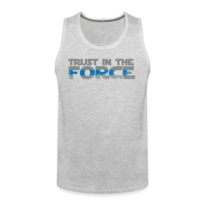 Men’s Premium Tank - Trust the Force - heather gray