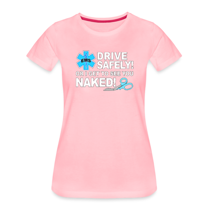 Women’s Premium T-Shirt - EMS Drive Safely! - pink