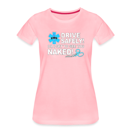 Women’s Premium T-Shirt - EMS Drive Safely! - pink